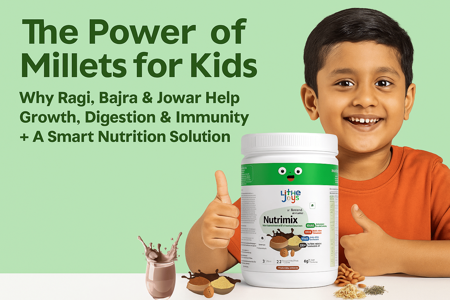 The Power of Millets for Kids: Why Ragi, Bajra & Jowar Help Growth, Digestion & Immunity + A Smart Nutrition Solution