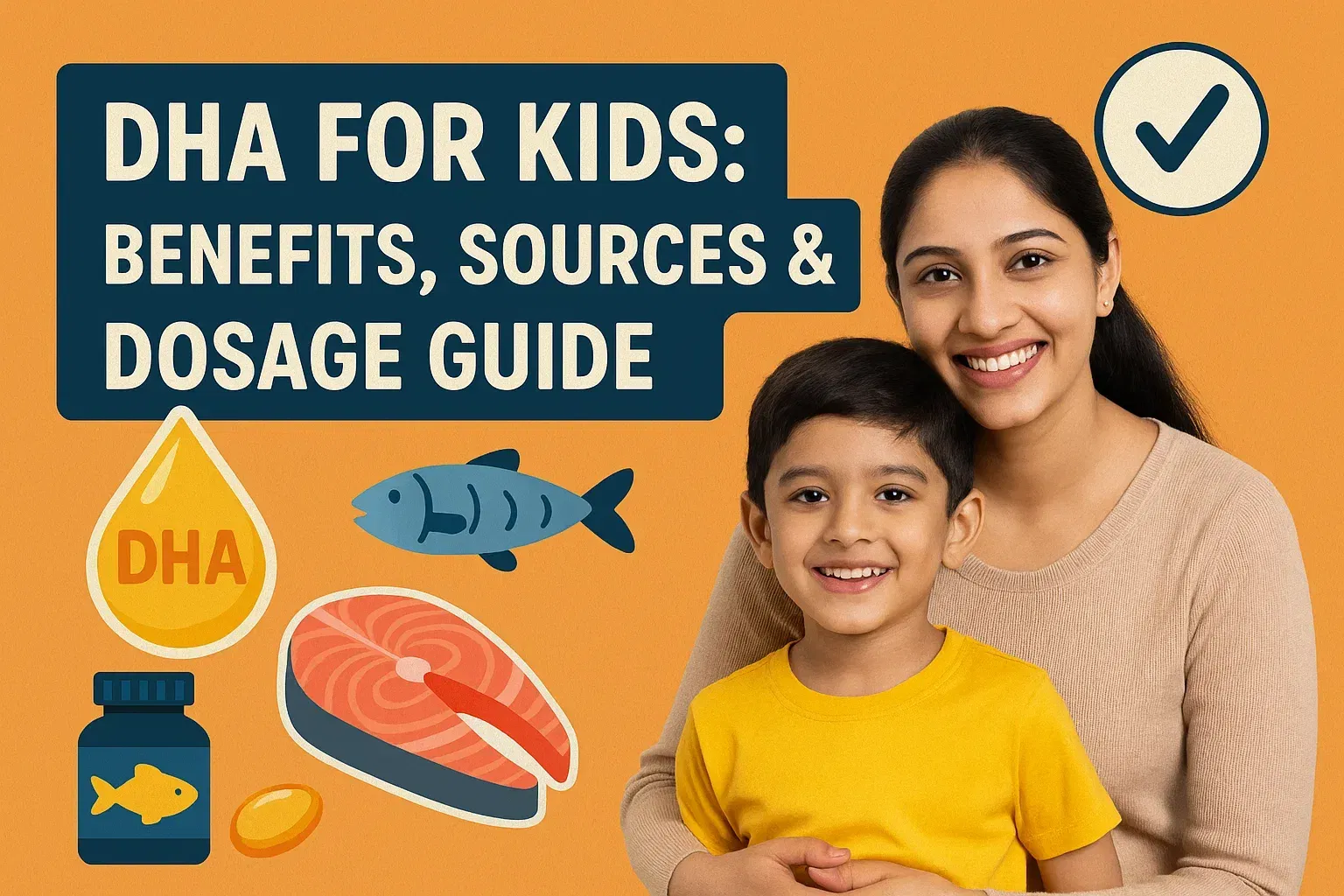 DHA for Kids: Benefits, Sources & Dosage Guide