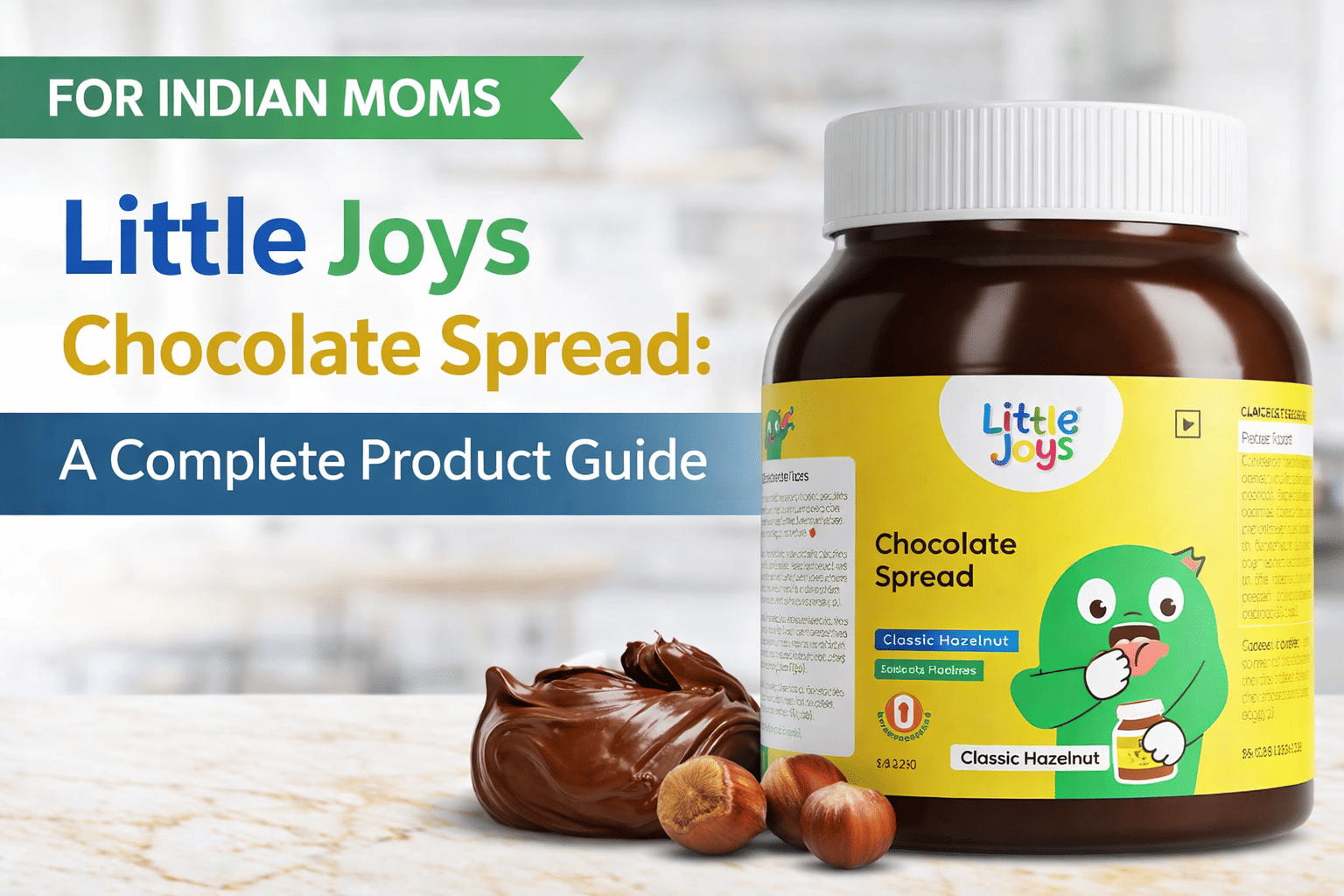 Little Joys Chocolate Spread: A Complete Product Guide