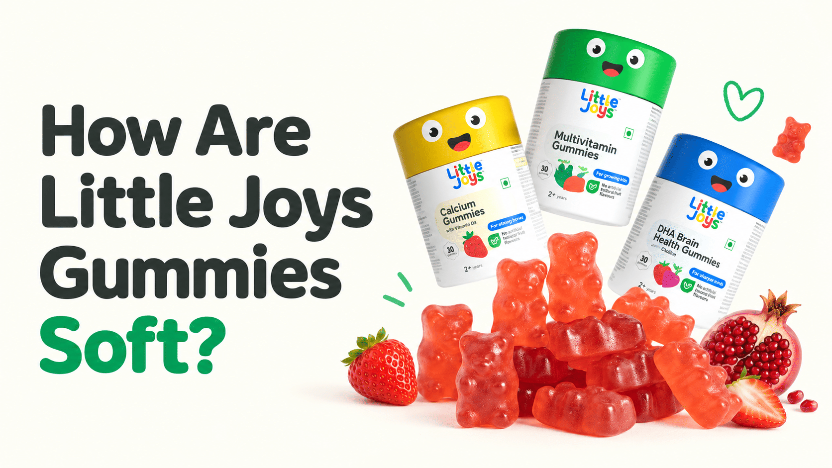 how are little joys gummies soft?